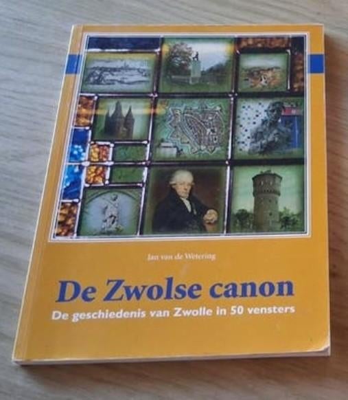 De Zwolse Canon: Geschiedenis van Zwolle in 50 vensters, Ophalen of Verzenden, Gelezen
