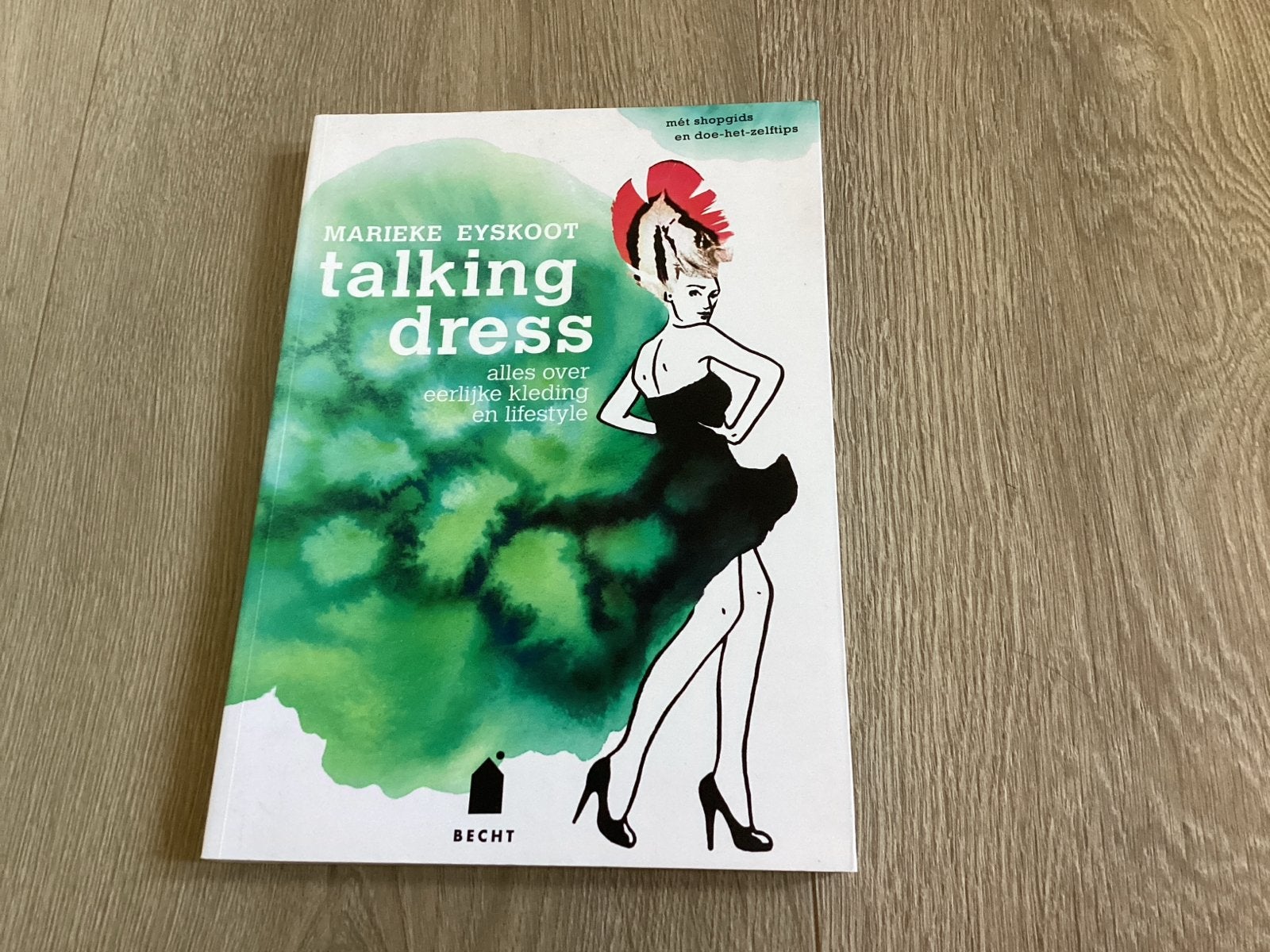 Talking Dress: over eerlijke kleding en lifestyle, Ophalen of Verzenden, Zo goed als nieuw