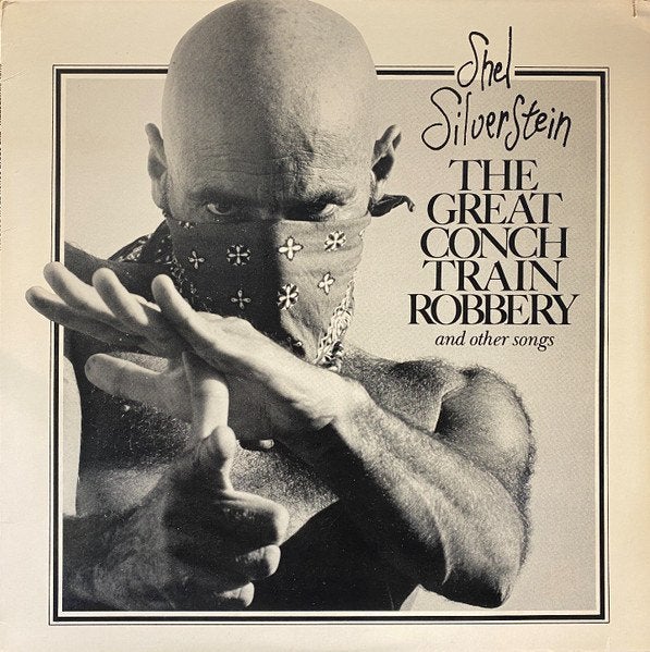 LP Shel Silverstein - The great Conch train robbery, Ophalen, Gebruikt, 12 inch, Singer-songwriter