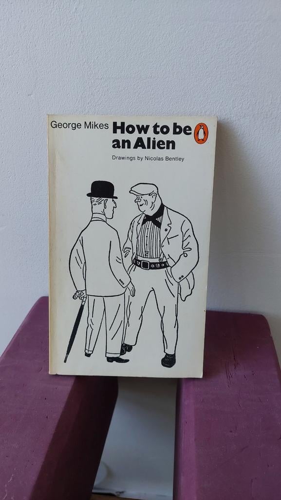 How to be an Alien - George Mikes (Engels), Ophalen of Verzenden, Gelezen, George Mikes, Anekdotes en Observaties
