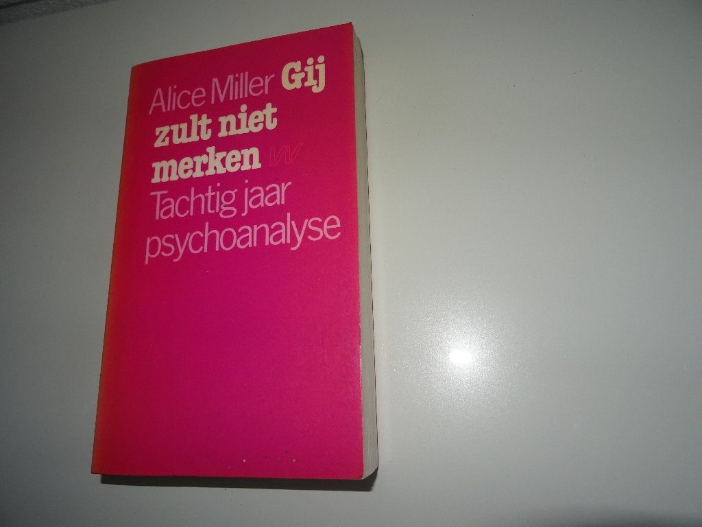ALICE MILLER - Gij zult niet merken, Boeken, Ophalen, Zo goed als nieuw
