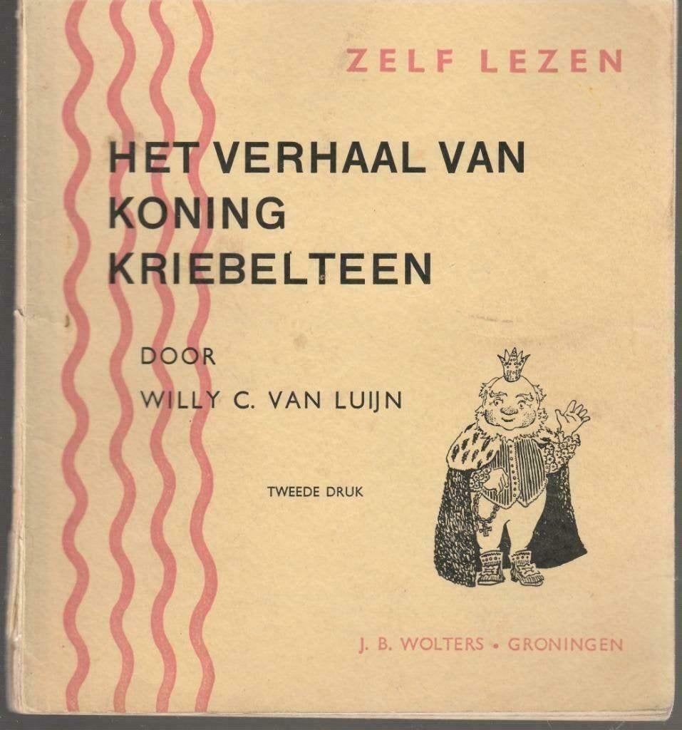 Het verhaal van koning Kriebelteen:een toneelspel als leesb, Ophalen of Verzenden, Willy C. van Luijn
