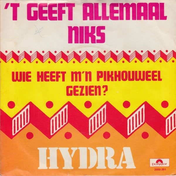 Single Nederlands (1974) HYDRA - 't Geeft Allemaal Niks, Gebruikt, 7 inch, Ophalen of Verzenden, Fotohoes