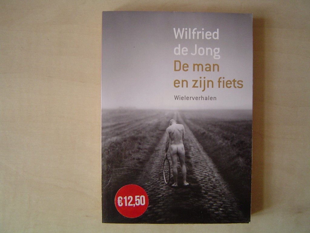 De man en zijn fiets  - Wilfried de Jong, Verzenden, Wilfried de Jong, Zo goed als nieuw, Nederland