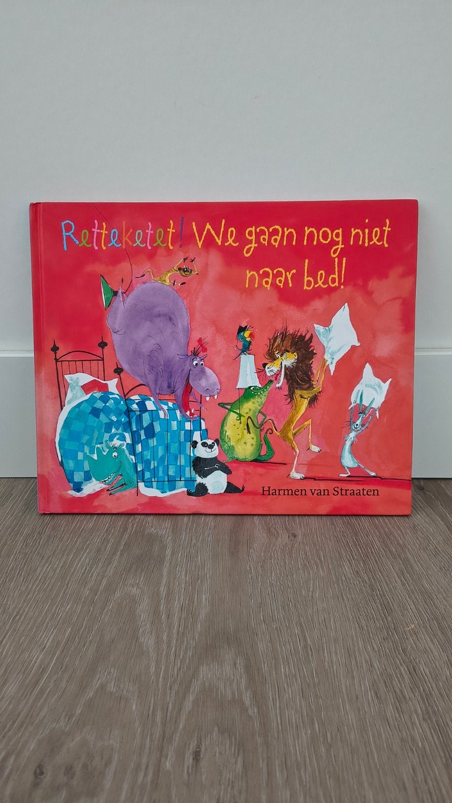 Retteketet! We gaan nog niet naar bed!, Boeken, Ophalen of Verzenden, Zo goed als nieuw, Harmen van Straaten, Sprookjes