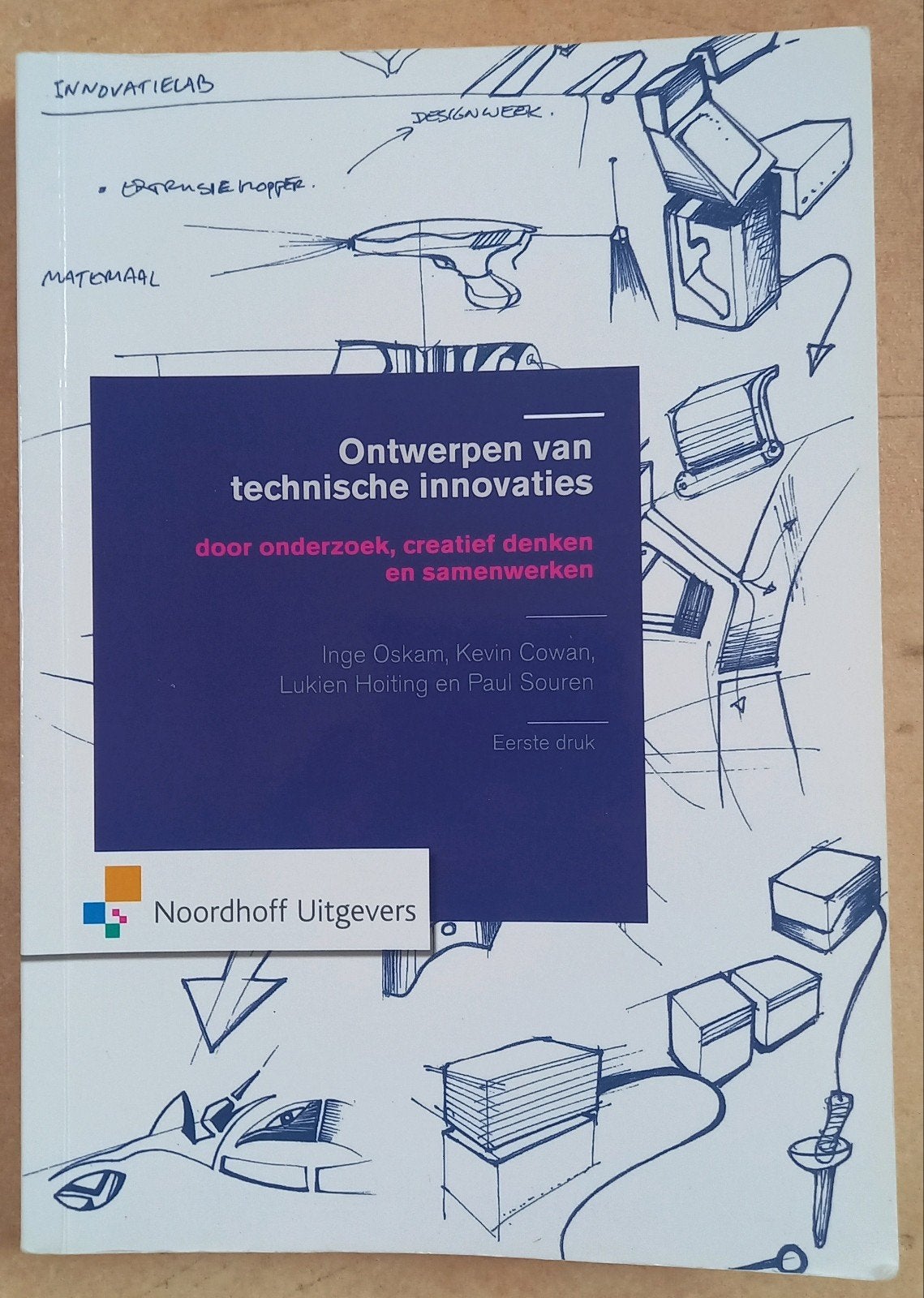 Ontwerpen van technische innovaties - Studieboek, Ophalen of Verzenden, Gelezen, Overige onderwerpen, Inge Oskam, Kevin Cowan, Lukien Hoiting, Paul Souren