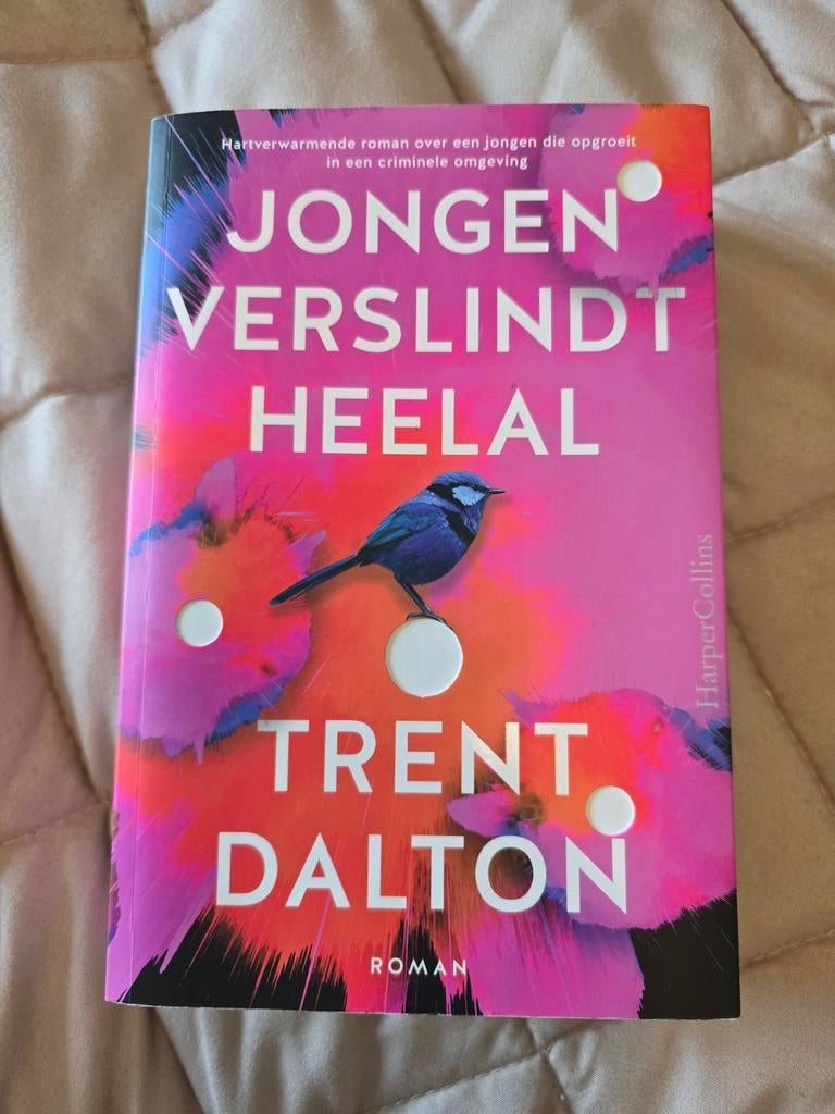 Jongen Verslindt Heelal - Trent Dalton (Roman), Ophalen of Verzenden