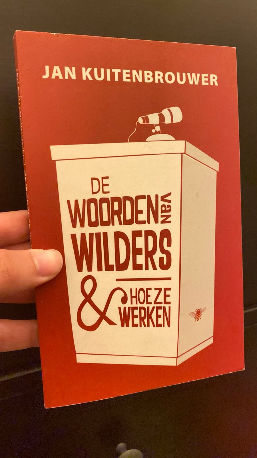 De Woorden van Wilders & Hoe Ze Werken - Jan Kuitenbrouwer, Ophalen of Verzenden, Gelezen, Nederland