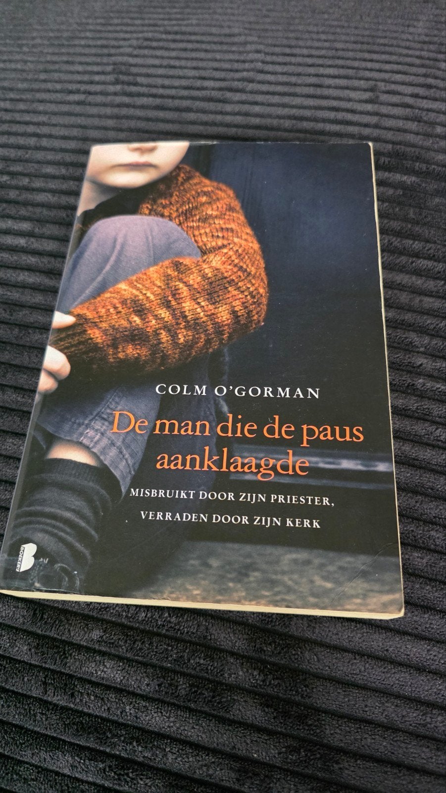 Colm O'Gorman - De man die de paus aanklaagde, Ophalen of Verzenden, Zo goed als nieuw, Colm O'Gorman