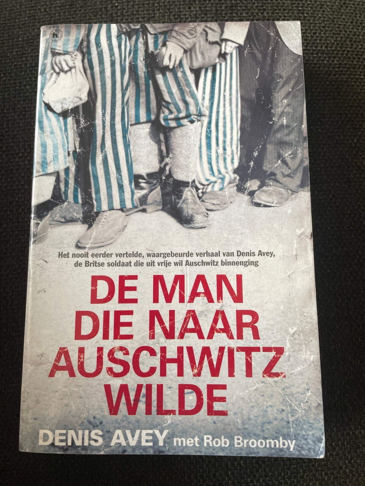 De Man Die Naar Auschwitz Wilde - Denis Avey, Ophalen of Verzenden, Tweede Wereldoorlog, Gelezen, Algemeen