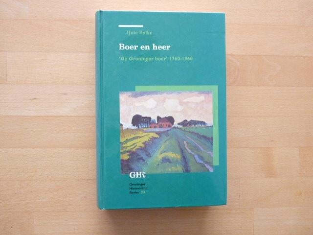 Boer en heer De Groninger boer 1760 - 1960, IJnte Botke,, Ophalen of Verzenden, Zo goed als nieuw