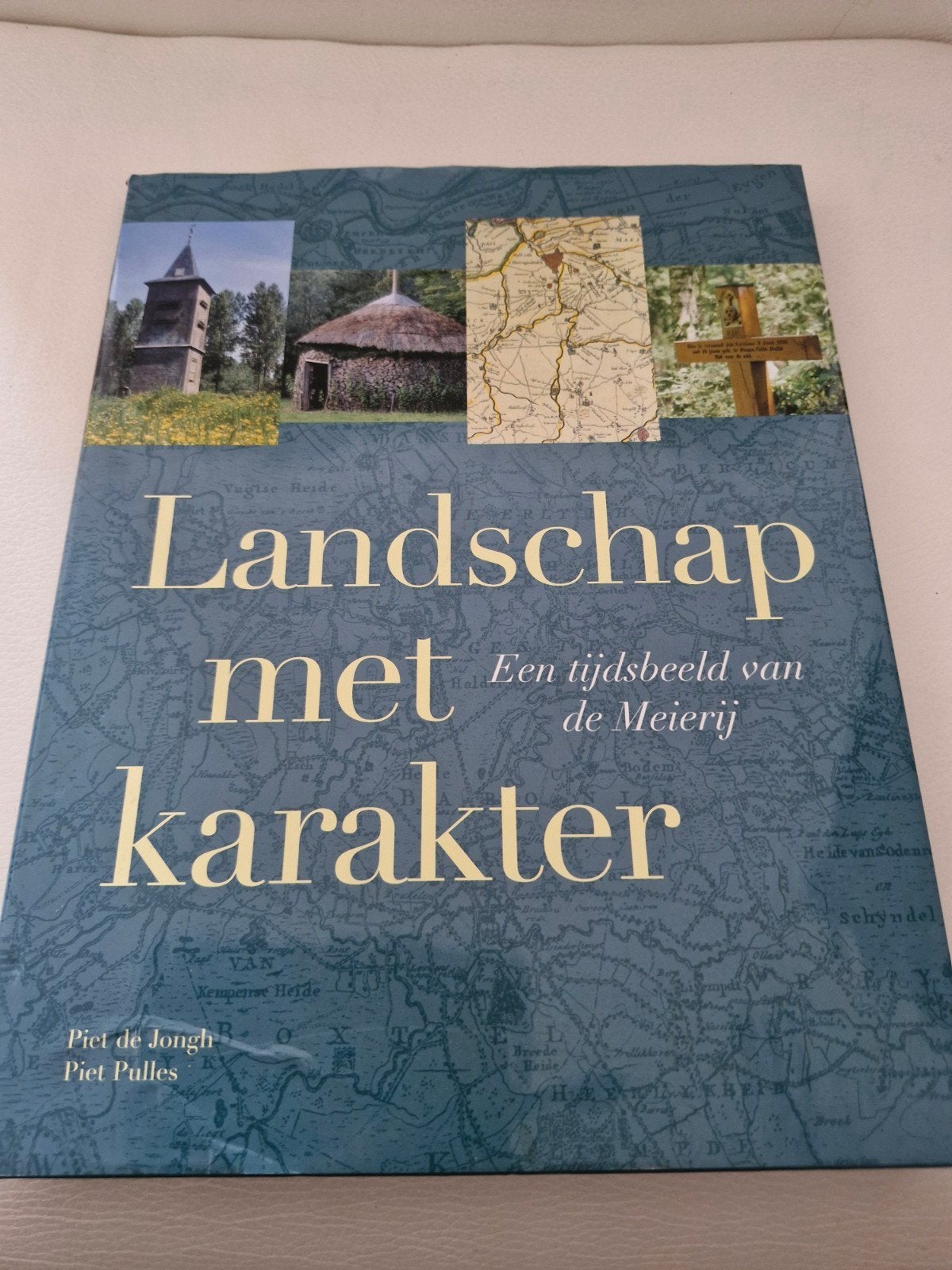 Landschap met karakter: Een tijdsbeeld van de Meierij, Boeken, Ophalen of Verzenden, 20e eeuw of later, Zo goed als nieuw, Piet de Jongh, Piet Pulles