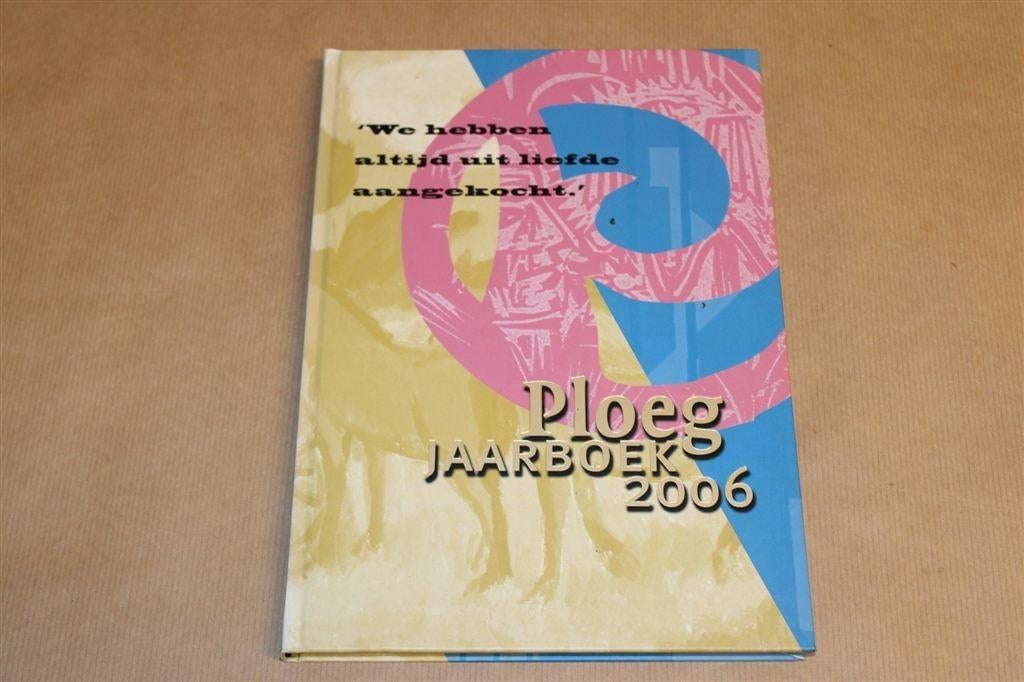 Ploeg jaarboek 2006 — Uitgave Groninger Museum, Ophalen of Verzenden, Zo goed als nieuw