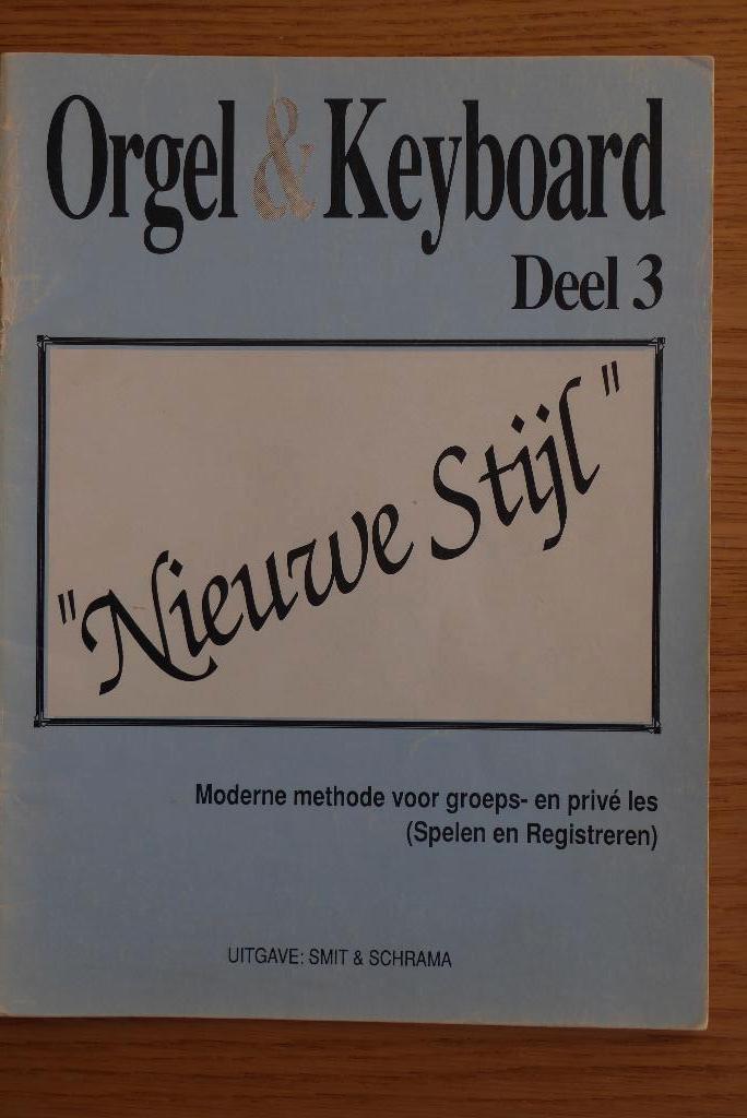 Orgel & Keyboard deel 3  Nieuwe Stijl, Orgel, Gebruikt, Les of Cursus, Ophalen of Verzenden