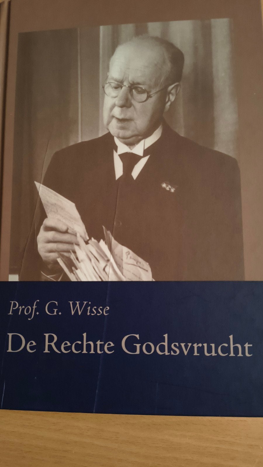 De rechte Godsvrucht. Prof.G Wisse, Prof.G Wisse, Christendom | Protestants, Ophalen of Verzenden, Zo goed als nieuw