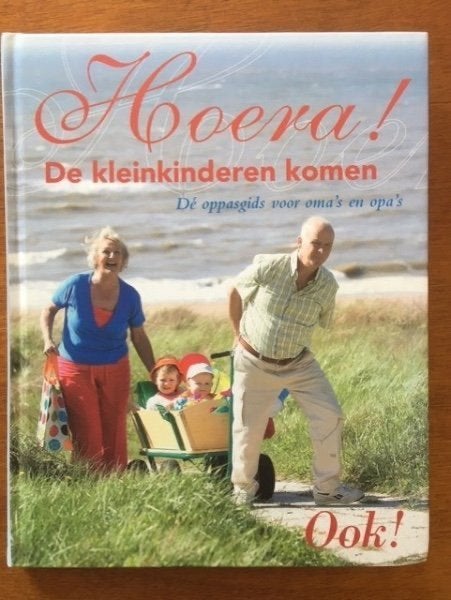 Hoera! De kleinkinderen komen (ook!) - Yvette Kuiper, Verzenden, Gelezen, Opvoeding tot 6 jaar