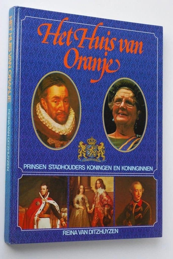 Het Huis van Oranje - Prinsen, Stadhouders, Koningen 1979, Verzenden, Onbekend, Zo goed als nieuw, Onbekend