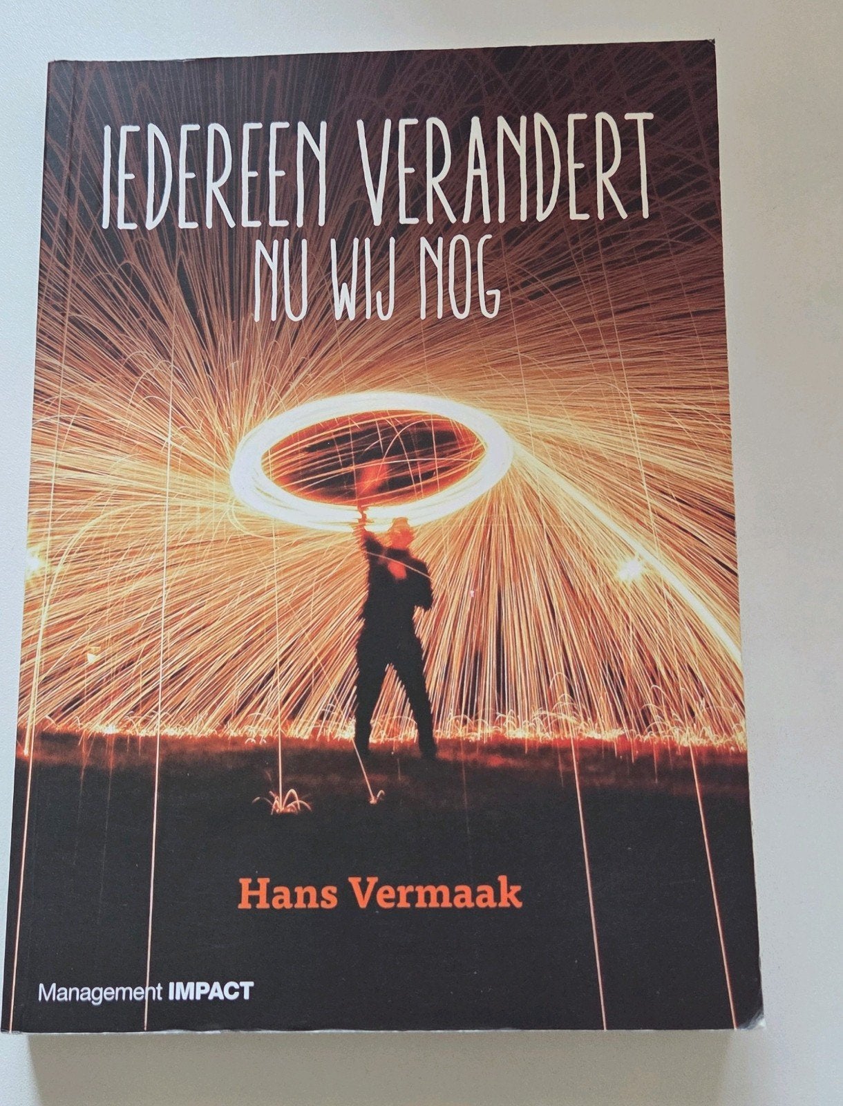 Iedereen Verandert Nu Wij Nog - Hans Vermaak, Ophalen of Verzenden, Zo goed als nieuw, Hans Vermaak, Nederland