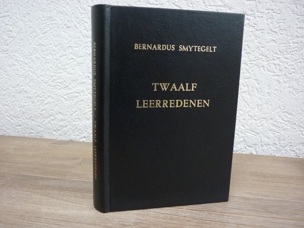 Bernardus Smytegelt - Twaalf leerredenen, Boeken, Ophalen of Verzenden, Zo goed als nieuw, Christendom | Protestants