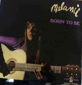 Melanie  Born To Be  lp, Singer-songwriter, Ophalen of Verzenden, Zo goed als nieuw, 12 inch
