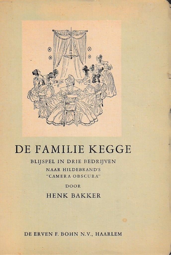 De familie Kegge - Blijspel in drie bedrijven, Ophalen of Verzenden, Gelezen, Henk Bakker