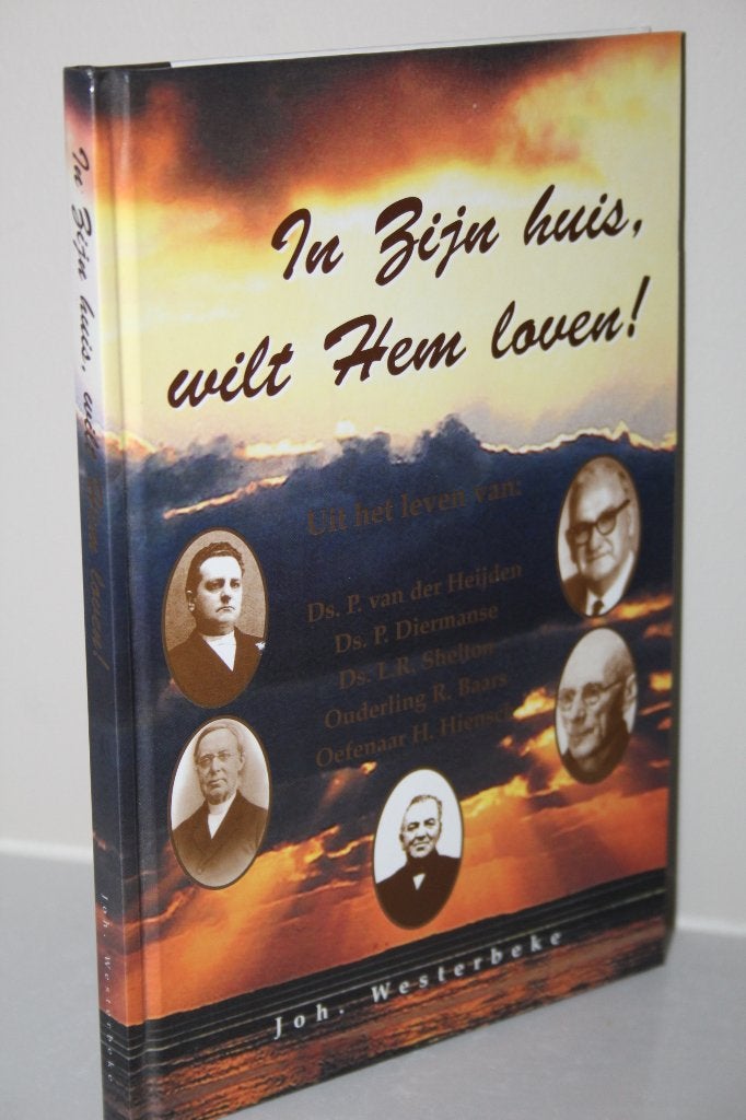 Joh. Westerbeke - In Zijn huis, wilt Hem loven!, Boeken, Godsdienst en Theologie, Ophalen of Verzenden, Gelezen, Christendom | Protestants