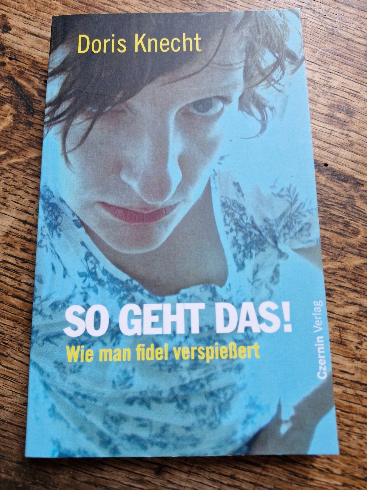 So Geht Das! Doris Knecht - Boek over humor en leven, Boeken, Ophalen of Verzenden, Doris Knecht