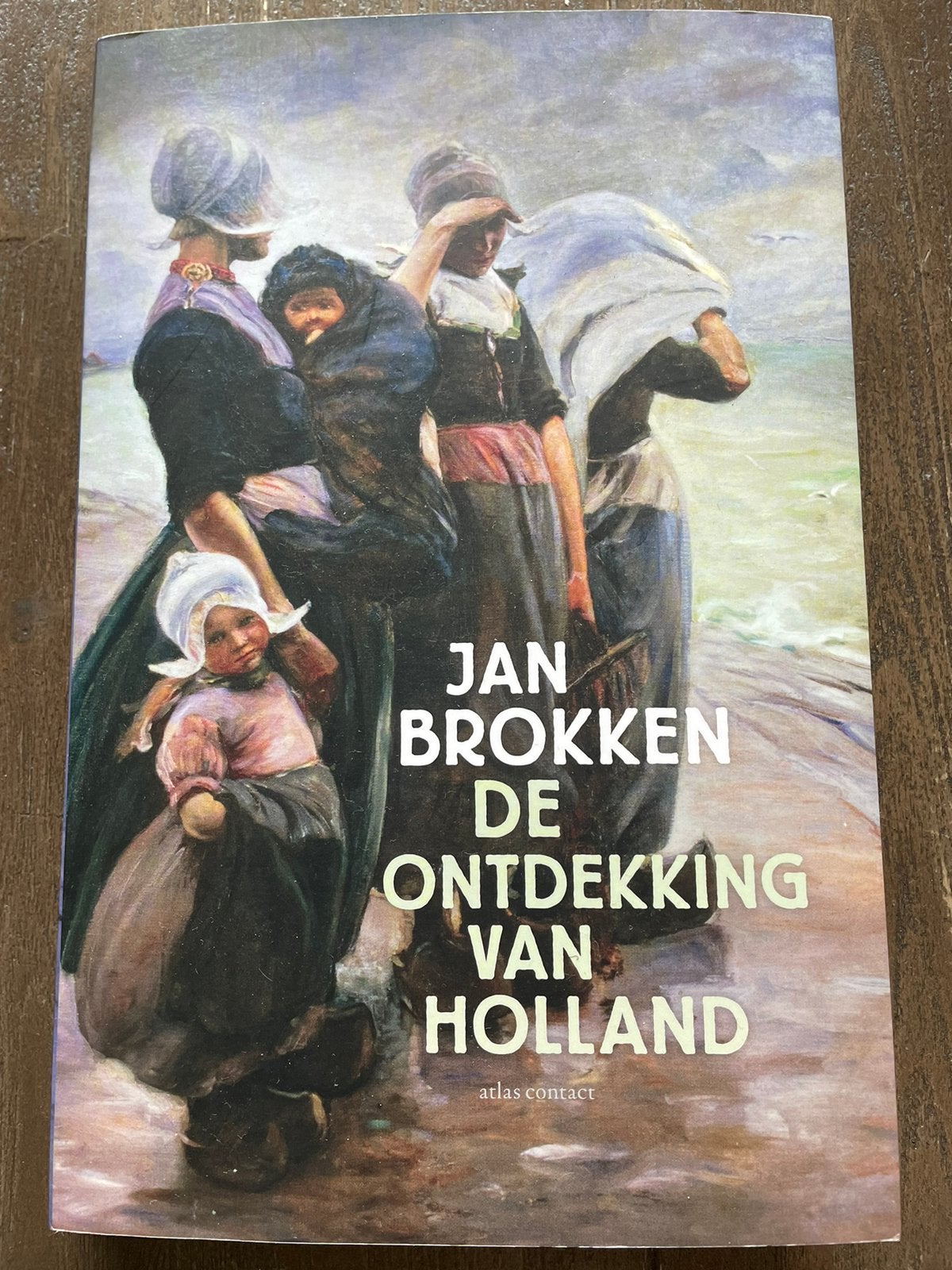 Jan Brokken De ontdekking van Holland, Ophalen of Verzenden, Zo goed als nieuw