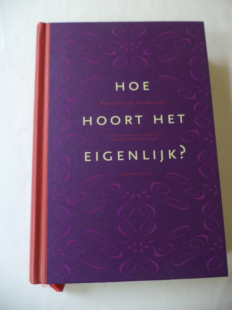Hoe hoort het eigenlijk, Reinildis van Ditzhuyzen, 34e druk, Ophalen of Verzenden, Zo goed als nieuw
