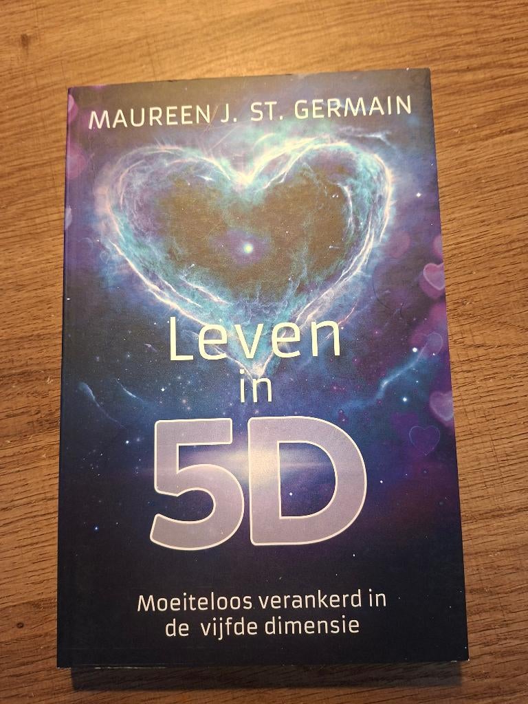 Boek Leven in 5D, door Maureen J.St. Germain, Boeken, Ophalen of Verzenden, Zo goed als nieuw
