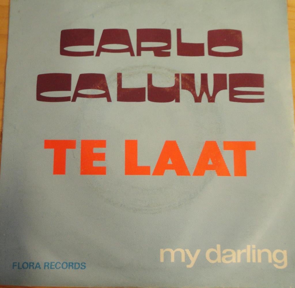 Carlo Caluwe > Te laat, Gebruikt, 7 inch, Single, Ophalen of Verzenden