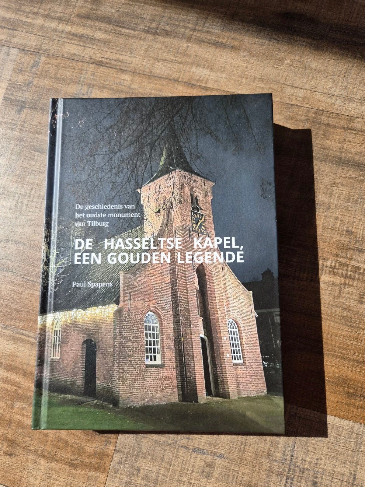 De Hasseltse Kapel: Een Gouden Legende - Paul Spapens, Europa, Nieuw, Ophalen of Verzenden, 17e en 18e eeuw