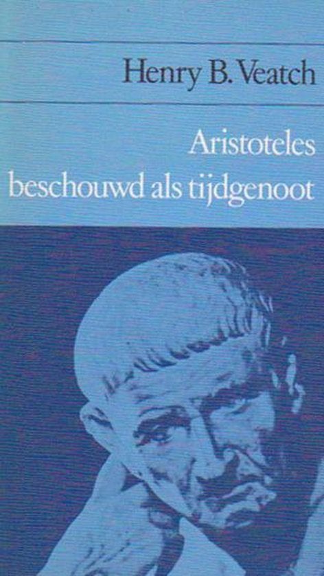 Aristoteles, beschouwd als tijdgenoot, Gelezen, Ophalen of Verzenden, Veatch, Algemeen