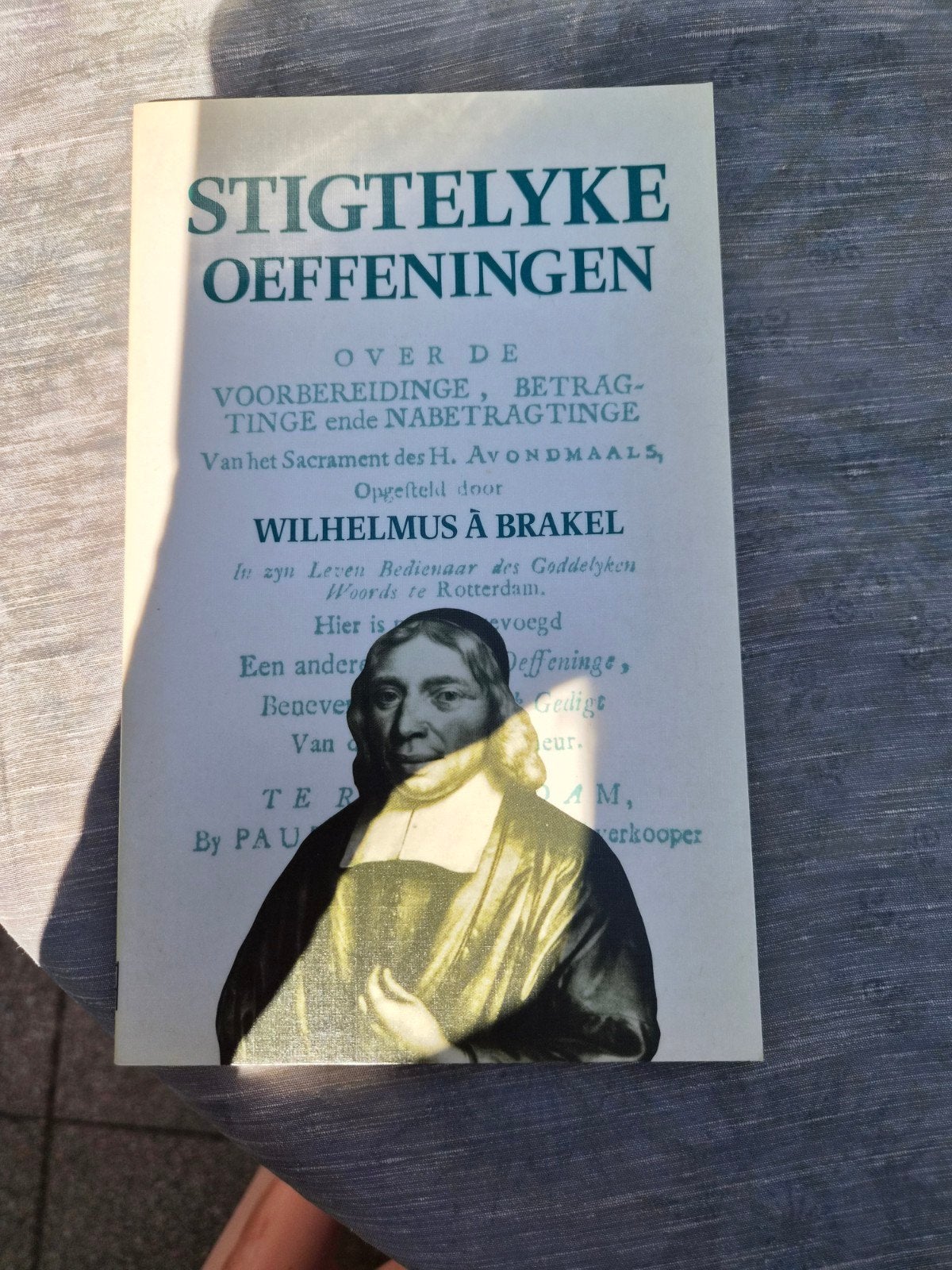 Stigtelyke Oeffeningen - Wilhelmus à Brakel, Boeken, Ophalen of Verzenden, Zo goed als nieuw, Wilhelmus à Brakel, Christendom | Protestants