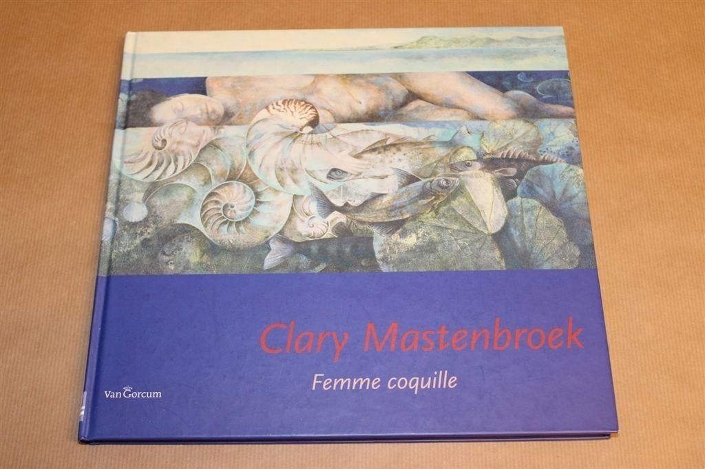 Clary Mastenbroek - Femme coquille - Gesigneerd, Ophalen of Verzenden, Zo goed als nieuw