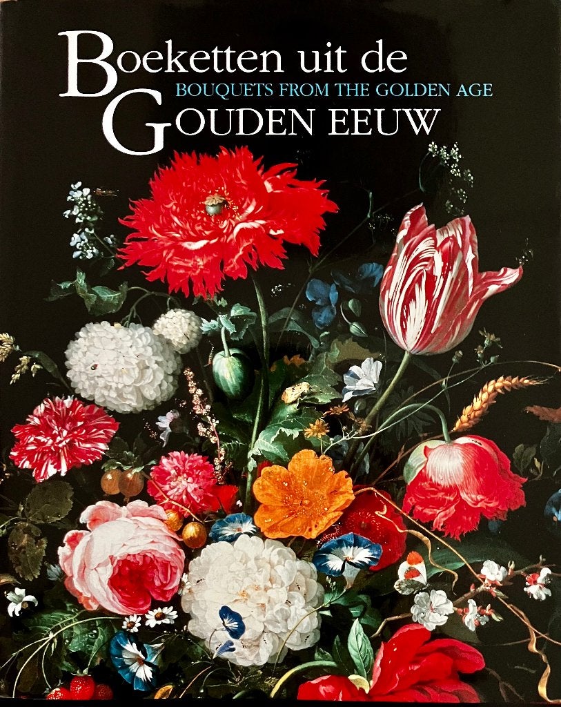 Boeketten uit de Gouden Eeuw, Mauritshuis, Ophalen of Verzenden, Zo goed als nieuw, Schilder- en Tekenkunst, Beatrijs Brenninkmeyer-De Rooij