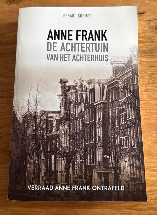 Gerard Kremer - De achtertuin van het Achterhuis, Boeken, Oorlog en Militair, Tweede Wereldoorlog, Gerard Kremer, Ophalen of Verzenden