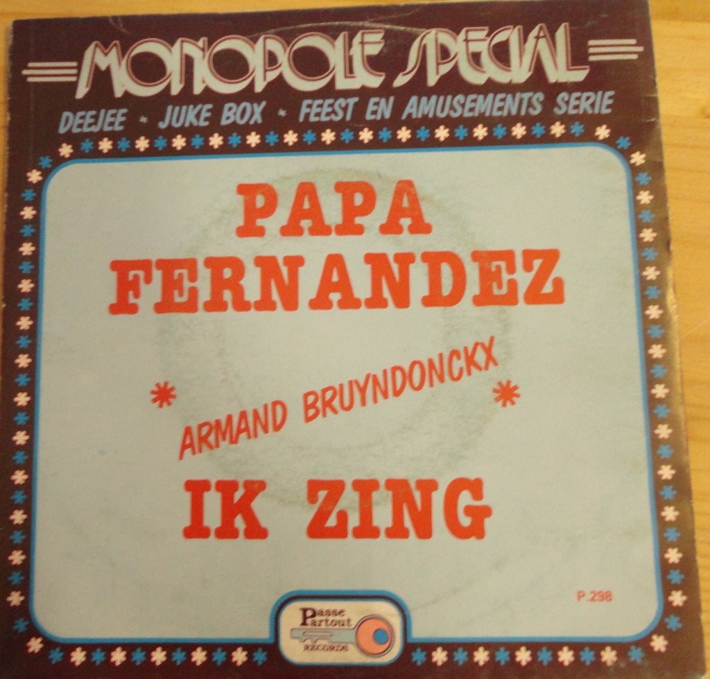 Armand Bruyndonckx > Papa Fernandez, Ophalen of Verzenden, Gebruikt, 7 inch, Nederlandstalig