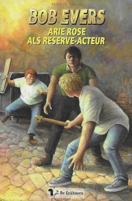 BOB EVERS - Arie Rose als reserve-acteur (nr. 47, hardcover), Boeken, Ophalen of Verzenden, Gelezen
