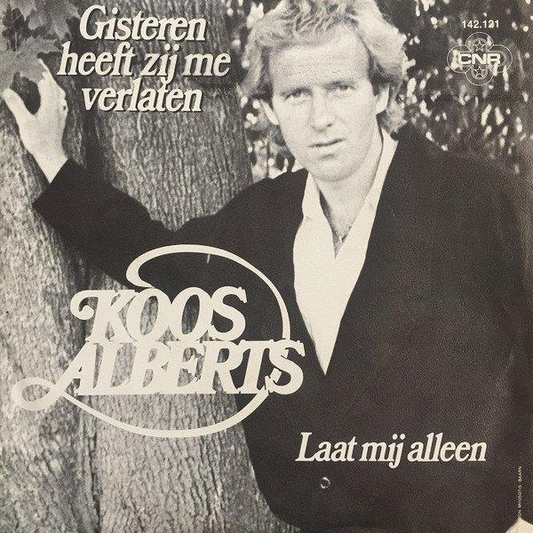 Koos Alberts-Gisteren Heeft Zij Me Verlaten/Laat Mij Alleen, Ophalen of Verzenden, Zo goed als nieuw, Nederlandstalig