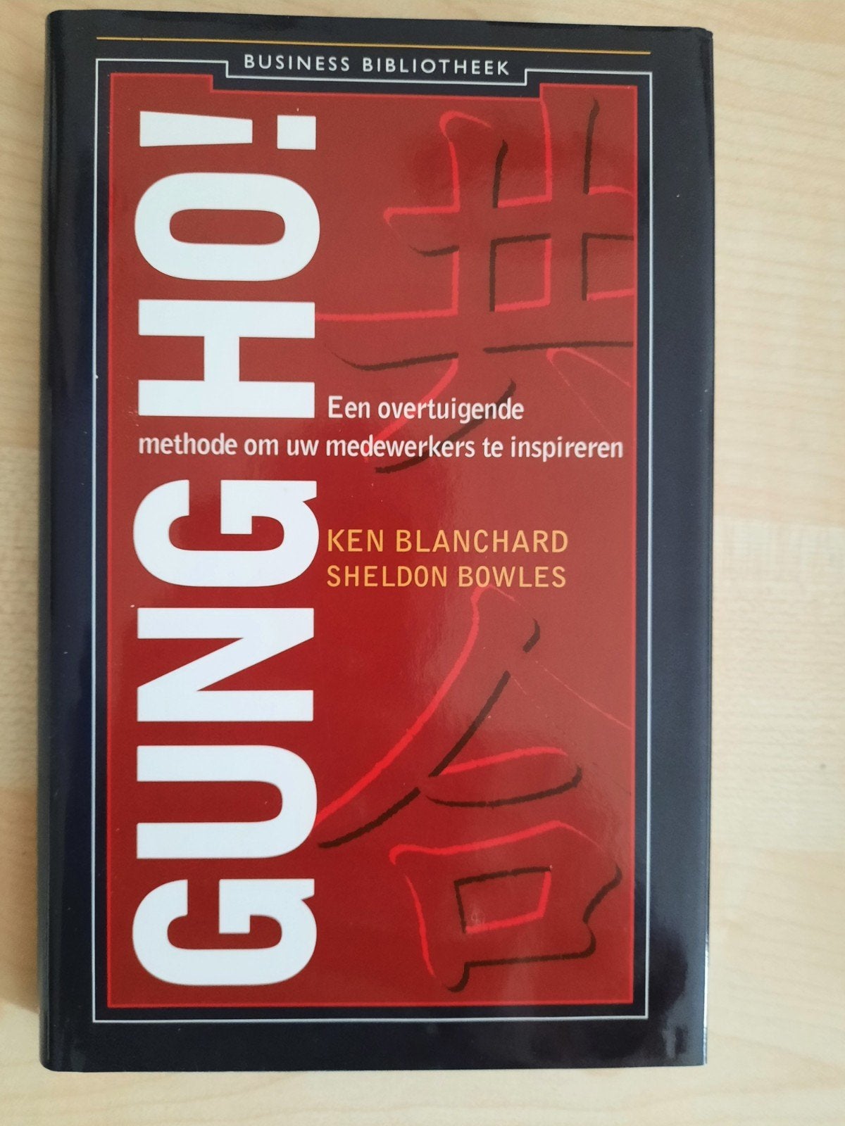 Gung Ho! - Ken Blanchard & Sheldon Bowles, Boeken, Ophalen of Verzenden, Zo goed als nieuw, Personeel en Organisatie, Ken Blanchard, Sheldon Bowles