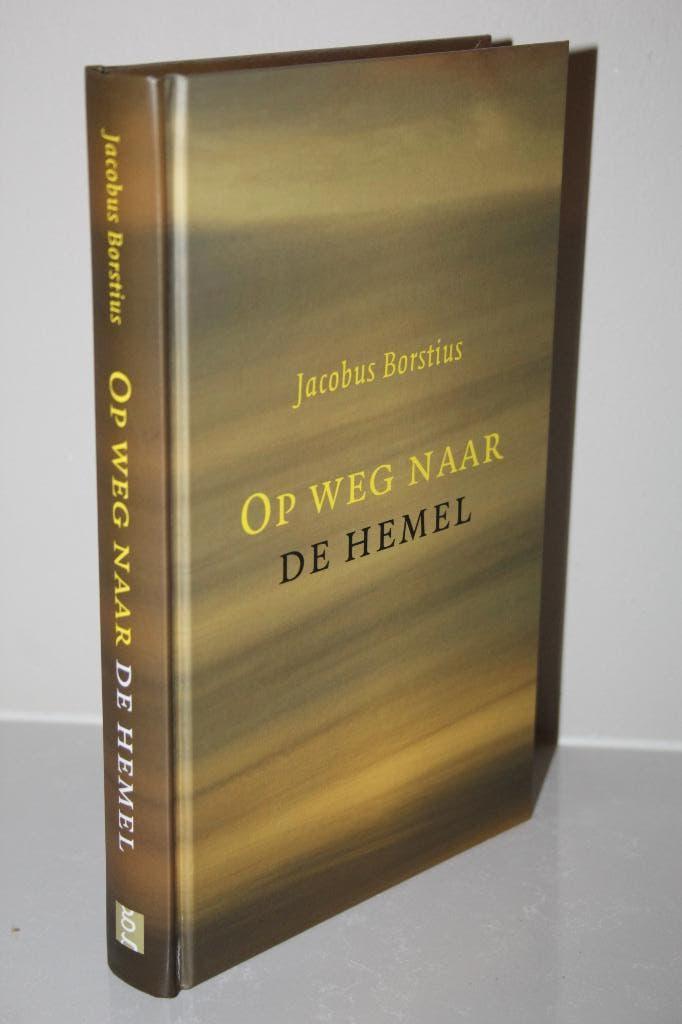 Jacobus Borstius - Op weg naar de hemel, Ophalen of Verzenden, Gelezen, Christendom | Protestants