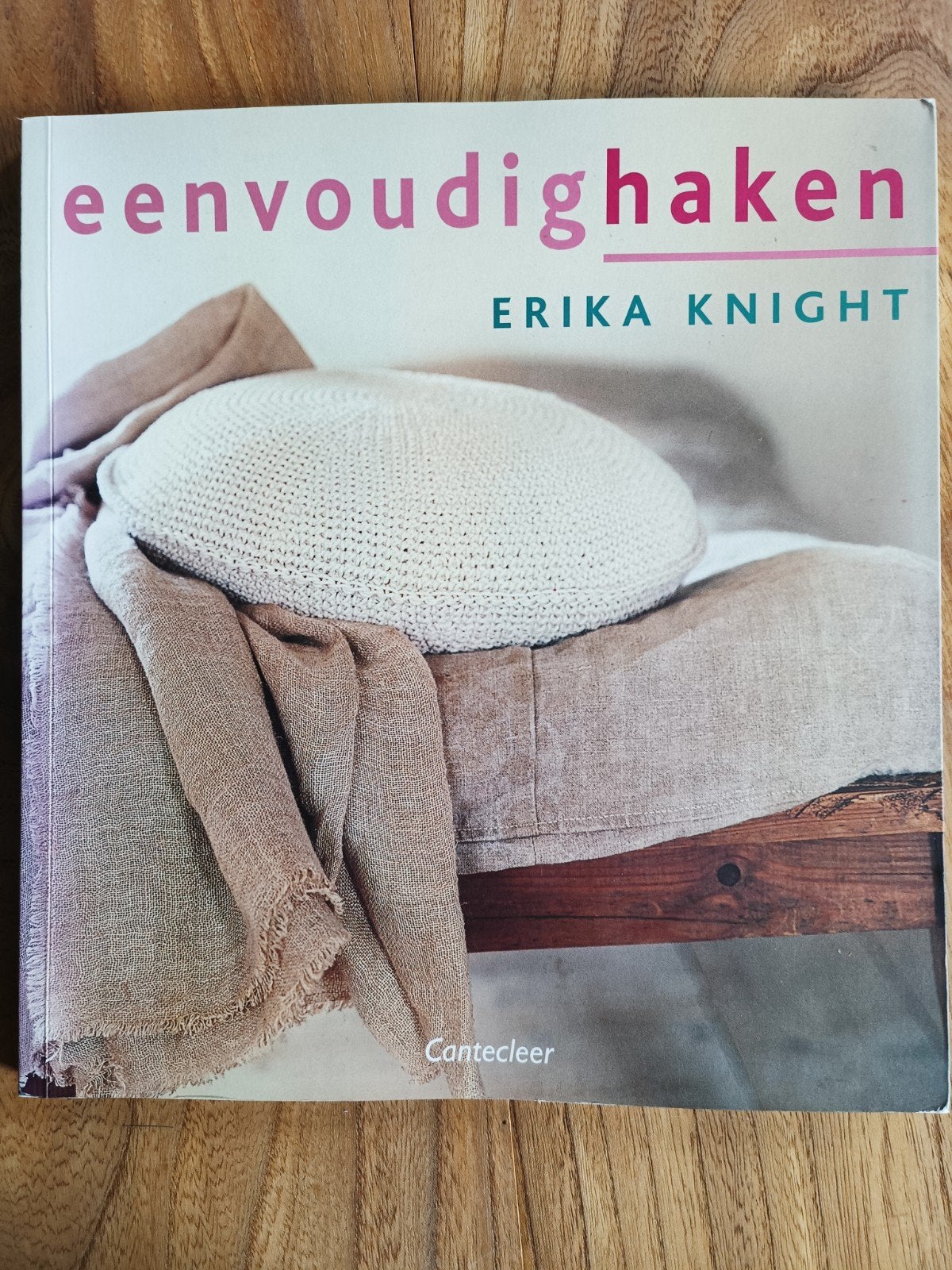Eenvoudig Haken  Erika Knight, Breien en Haken, Ophalen of Verzenden, Zo goed als nieuw, Erika Knight