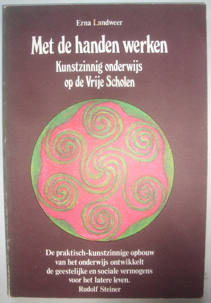 Erna Landweer Met de handen werken Kunstzinnig onderwijs op, Ophalen of Verzenden, Zo goed als nieuw, Overige onderwerpen, Erna Landweer