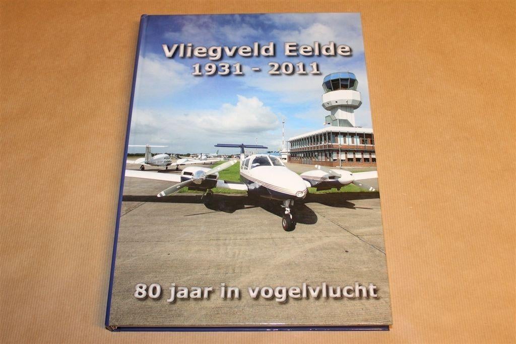 Vliegveld Eelde, 1931-2011 — 80 jaar in vogelvlucht, Boeken, Geschiedenis | Stad en Regio, Ophalen of Verzenden, Zo goed als nieuw
