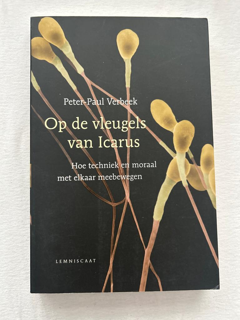 Op de vleugels van Icarus - Peter-Paul Verbeek, Ophalen of Verzenden, Zo goed als nieuw