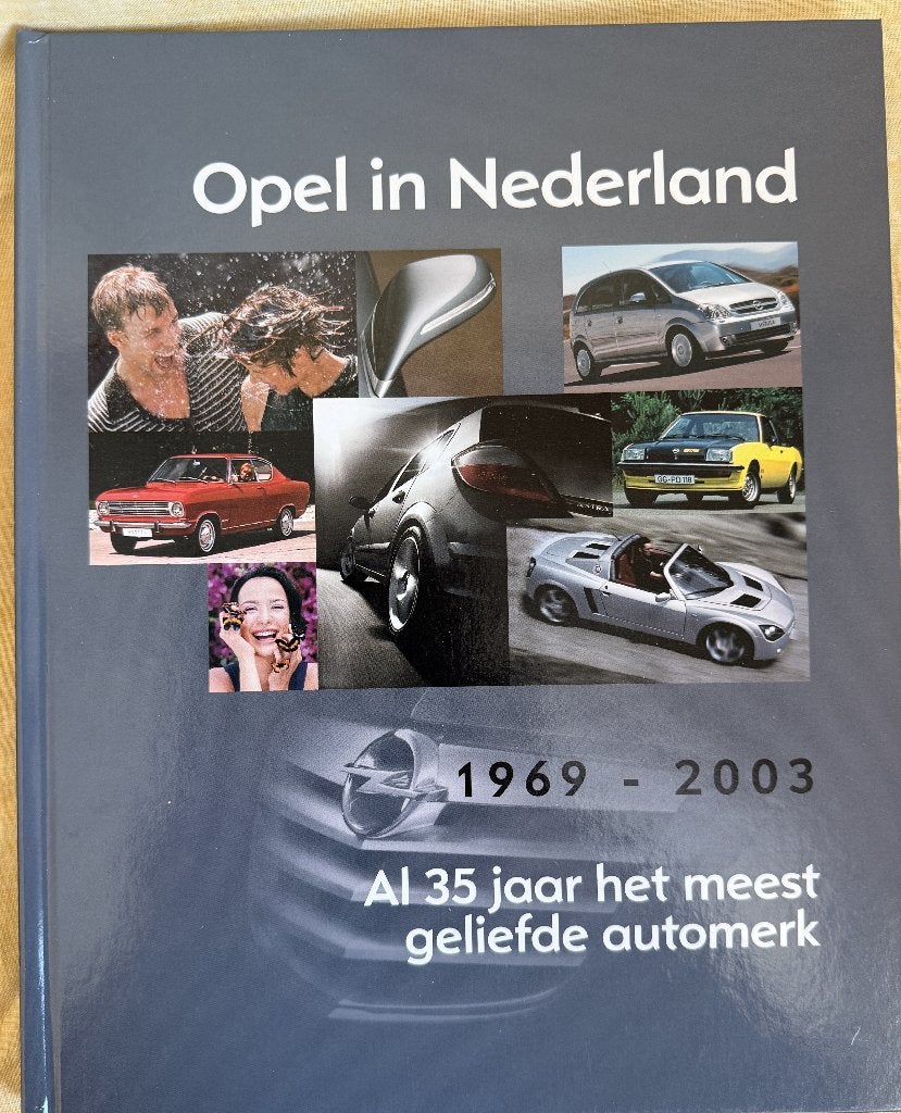 BOEK OPEL IN NEDERLAND 1969 - 2003     OPEL NEDERLAND, Boeken, Ophalen of Verzenden, Zo goed als nieuw, Opel