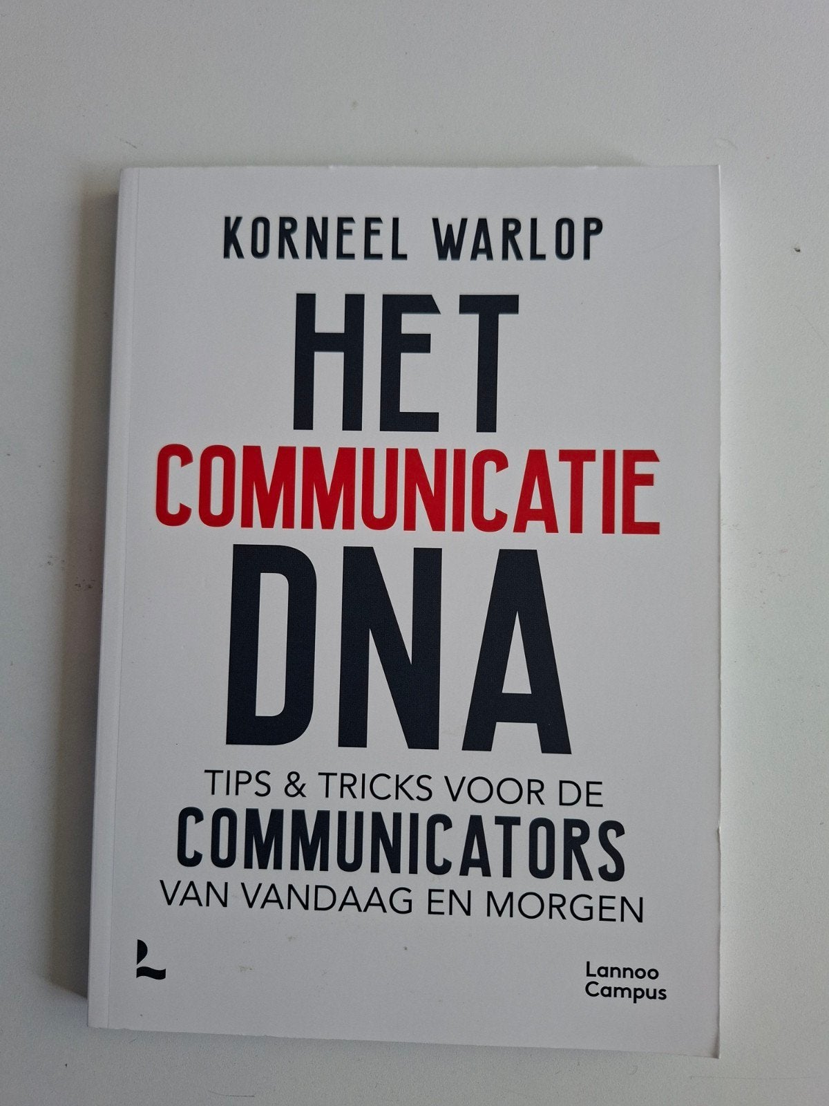 Het Communicatie DNA - Tips & Tricks voor Communicators, Korneel Warlop, Zo goed als nieuw, Gamma, HBO
