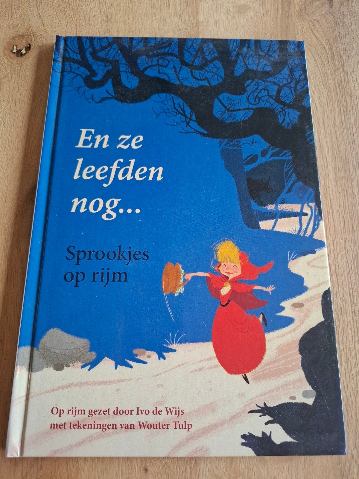 En ze leefden nog... Sprookjes op rijm - Douwe Egberts, Boeken, Ophalen of Verzenden, Zo goed als nieuw, Ivo de Wijs