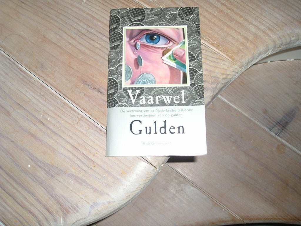Rob Groeneveld - Vaarwel Gulden, Ophalen of Verzenden, Zo goed als nieuw, Rob Groeneveld